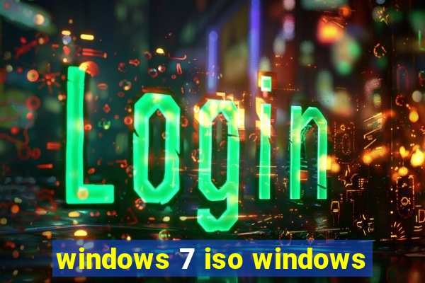 windows 7 iso windows